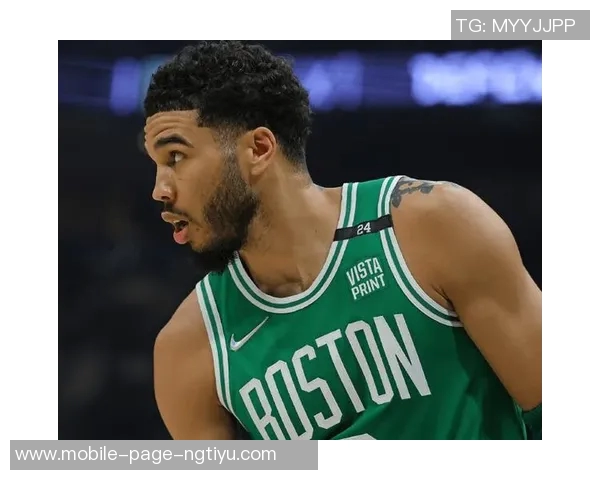 塔图姆坚定信念渴望复出全力以赴争取本赛季回归