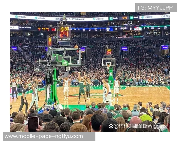 怀特称波士顿花园球馆是极致对决的舞台终结活塞连胜之夜